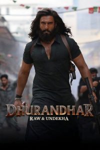 Dhurandhar (2025) Full Movie Review & Cast Details – Latest Action Cinema